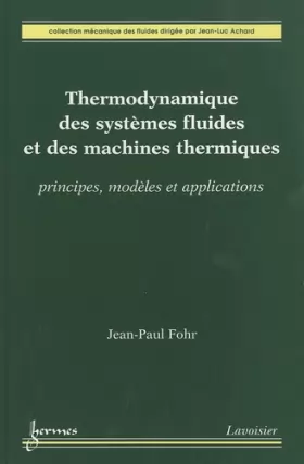 Couverture du produit · Thermodynamique des systèmes fluides et des machines thermiques : Principes, modèles et applications