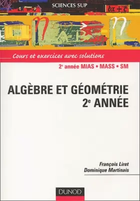 Couverture du produit · Algèbre et géométrie, 2e année : Cours et exercices avec solutions