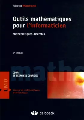 Couverture du produit · Outils mathématiques pour l'informaticien : Mathématiques discrètes, Cours et exercices corrigés