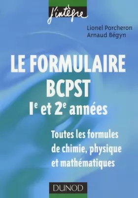 Couverture du produit · Le formulaire BCPST 1re et 2e années - 1200 formules de chimie, physique et mathématiques