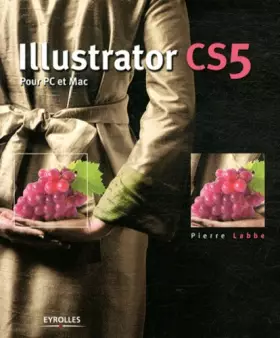 Couverture du produit · Illustrator CS5 : Pour PC et Mac