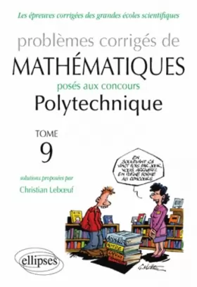 Couverture du produit · Problèmes Corrigés de Mathématiques Polytechnique 2011-2013 Tome 9