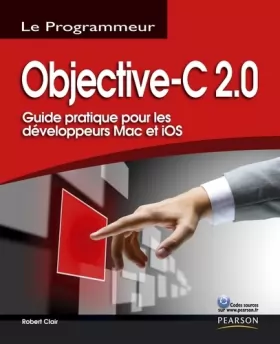 Couverture du produit · Objective-C 2.0: Guide pratique pour les développeurs Mac et iOS