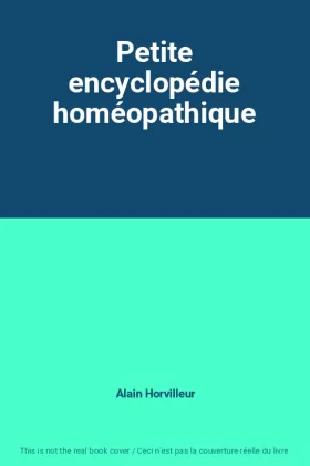 Couverture du produit · Petite encyclopédie homéopathique