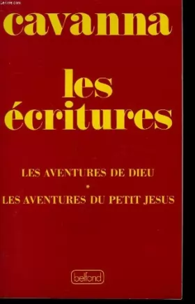 Couverture du produit · Les ecritures. les aventures de dieu, les aventures du petit jesus.