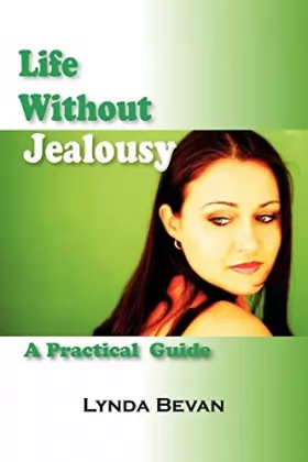 Couverture du produit · Life Without Jealousy: A Practical Guide