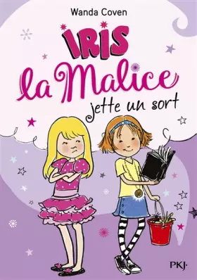 Couverture du produit · Iris la Malice - tome 02 : Iris la Malice jette un sort (2)