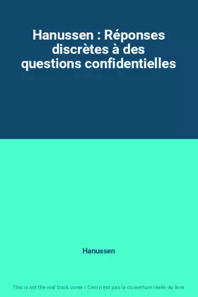 Couverture du produit · Hanussen : Réponses discrètes à des questions confidentielles