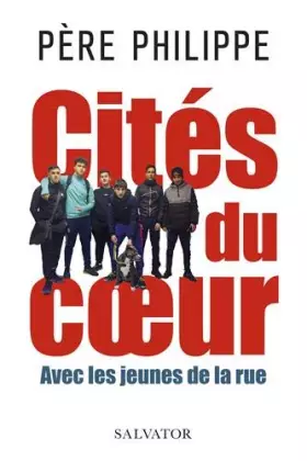 Couverture du produit · Cités du coeur. Avec les jeunes dans la rue