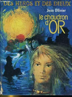Couverture du produit · Le Chaudron d'or Le Seigneur des caps Myrdinn l'Enchanteur (Des Héros et des dieux)
