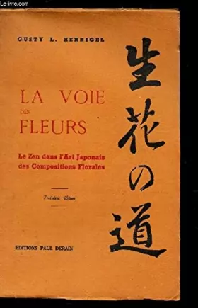Couverture du produit · La voie des fleurs -le Zen dans l'art japonais des compositions florales