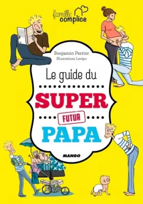 Couverture du produit · Le guide du super futur papa