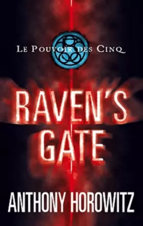 Couverture du produit · Le Pouvoir des Cinq - Tome 1 - Raven's Gate