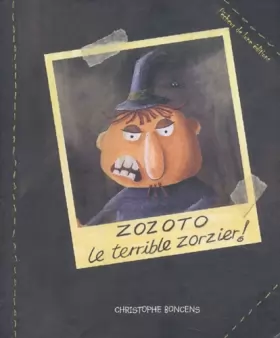 Couverture du produit · Zozoto le terrible zorzier