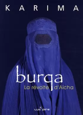 Couverture du produit · Burqa : La révolte d'Aïcha