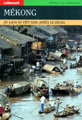 Couverture du produit · MEKONG. : Du Laos au Viet-Nam, après le dégel
