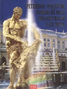 Couverture du produit · Peterhof. Pavlovsk. Tsarskoie Selo. Oranienbaum. Gatchina