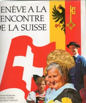Couverture du produit · GENEVE A LA RENCONTRE DE LA SUISSE
