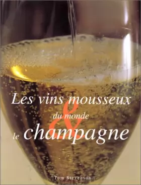 Couverture du produit · Les vins mousseux du monde & le Champagne