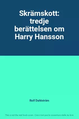 Couverture du produit · Skrämskott: tredje berättelsen om Harry Hansson
