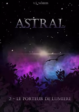 Couverture du produit · Astral - 2: Le Porteur de lumière