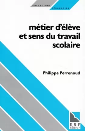 Couverture du produit · METIER D'ELEVE ET SENS DU TRAVAIL SCOLAIRE. 3ème édition
