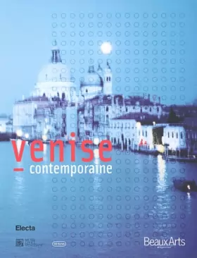 Couverture du produit · Beaux Arts magasine : Venise contemporaine