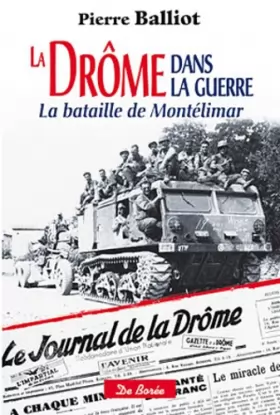 Couverture du produit · La Drôme dans la guerre la bataille de Montélimar