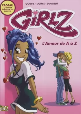 Couverture du produit · Girlz, Tome 1 : L'Amour de A à Z