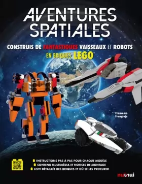 Couverture du produit · Aventures Spatiales - Construis de fantastiques vaisseaux et robots en briques LEGO