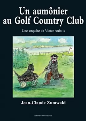 Couverture du produit · Un aumônier au Golf Country Club: Les enquêtes de Victor Aubois