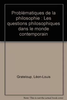 Couverture du produit · Problématiques de la philosophie : Les questions philosophiques dans le monde contemporain