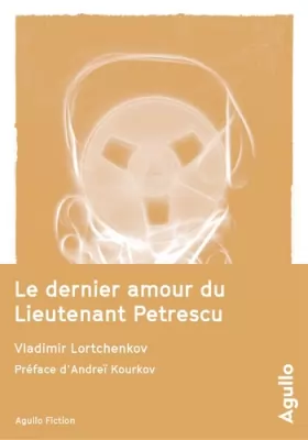 Couverture du produit · Le Dernier amour du Lieutenant Petrescu