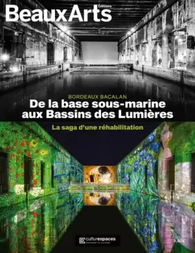 Couverture du produit · Bordeaux : de la base sous-marine aux bassins de lumieres (ne): LA SAGA DUNE REHABILITATION