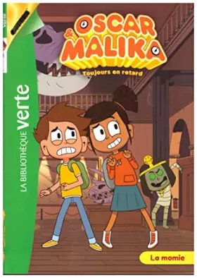 Couverture du produit · Oscar & Malika toujours en retard La momie