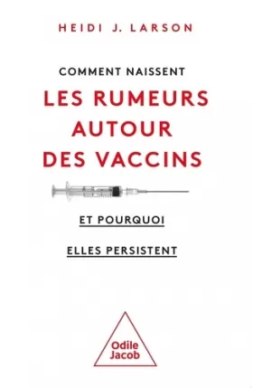 Couverture du produit · Comment naissent les rumeurs autour des vaccins (et pourquoi elles persistent)