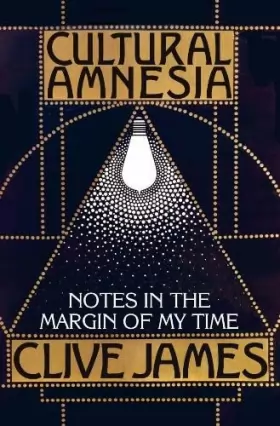Couverture du produit · Cultural Amnesia: Notes in the Margin of My Time