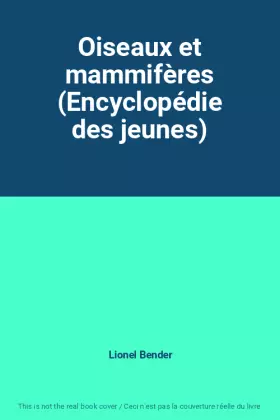 Couverture du produit · Oiseaux et mammifères (Encyclopédie des jeunes)