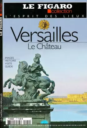 Couverture du produit · Versailles : Parcs, jardins, Trianon (L'esprit des lieux)