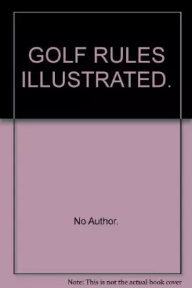 Couverture du produit · GOLF RULES ILLUSTRATED.