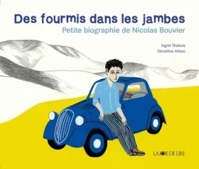 Couverture du produit · Des fourmis dans les jambes : Petite biographie de Nicolas Bouvier
