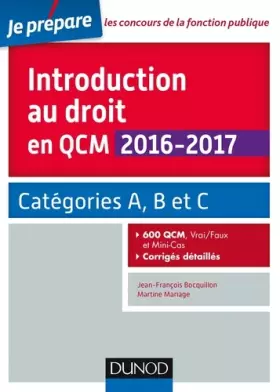 Couverture du produit · Introduction au droit en QCM 2016-2017 - 4e éd. - Catégories A, B et C - 600 QCM, corrigés détaillés: Catégories A, B et C - 60