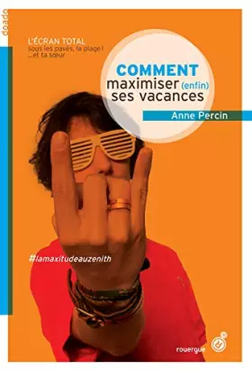 Couverture du produit · Comment maximiser (enfin) ses vacances