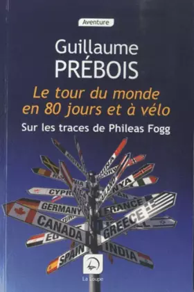 Couverture du produit · Le tour du monde en 80 jours et à vélo : Sur les traces de Phileas Fogg (grands caractères)