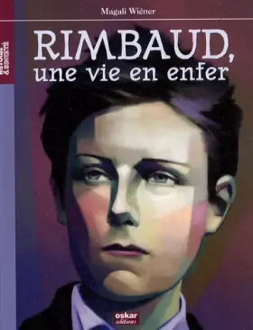 Couverture du produit · Arthur Rimbaud: Une vie en enfer