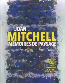 Couverture du produit · JOAN MITCHELL - MEMOIRES DE PAYSAGE- MUSEE DE CAEN