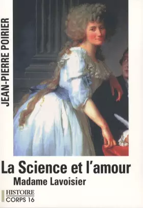 Couverture du produit · La Science et l'amour Madame Lavoisier