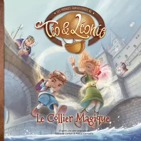 Couverture du produit · Les Voyages Fantastiques de Téo & Léonie | Tome 1, Le Collier Magique | App de Réalité Augmentée et Livre Audio - 6 à 9 ans