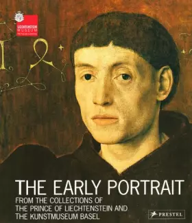 Couverture du produit · THE EARLY PORTRAIT. From the Collections of the Prince of Liechtenstein and the Kunstmuseum Basel