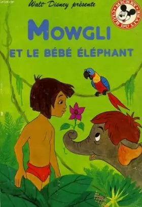 Couverture du produit · Mowgli et le bebe elephant